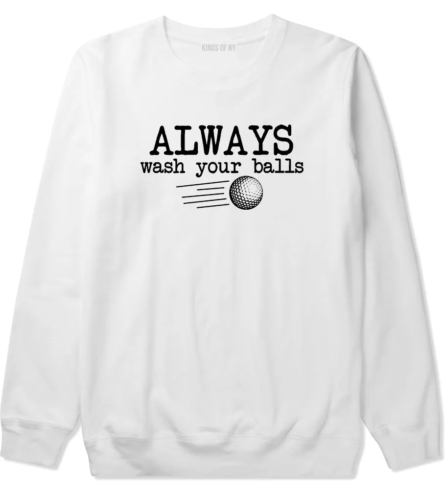 Always Wash Your Balls Funny Golf Mens Crewneck Sweatshirt