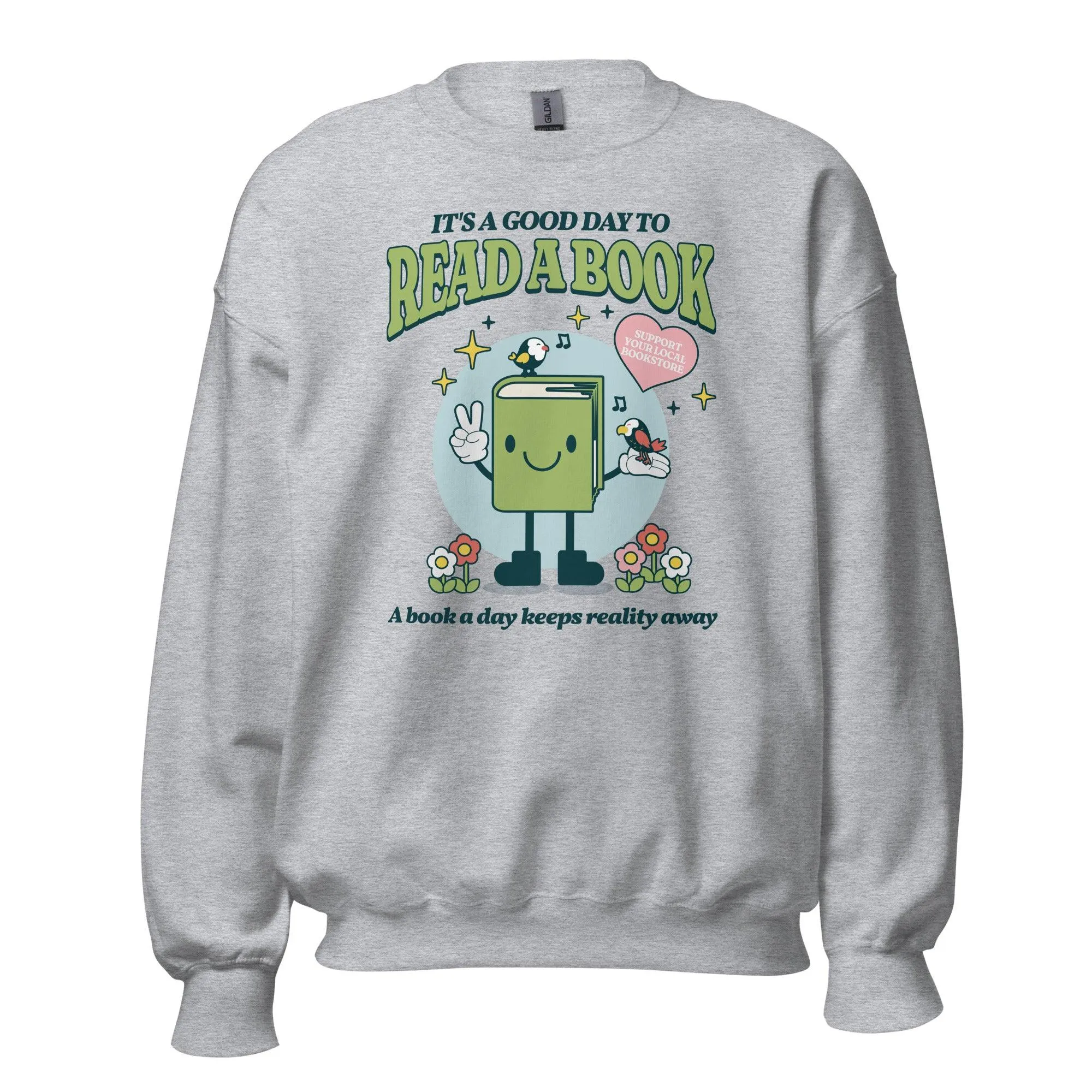 It's A Good Day To Read A Book Sweatshirt